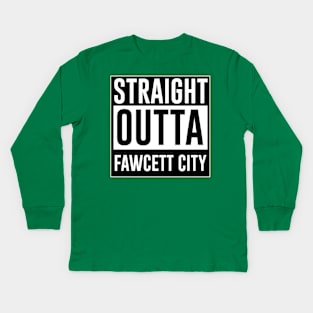 Straight outta Fewcett City Kids Long Sleeve T-Shirt